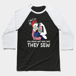 Real Heroes Don't Wear Capes They Sew Baseball T-Shirt